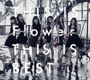 THIS IS Flower THIS IS BEST (Limited CD + DVD)