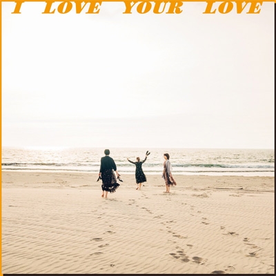 I Love Your Love (limitée)